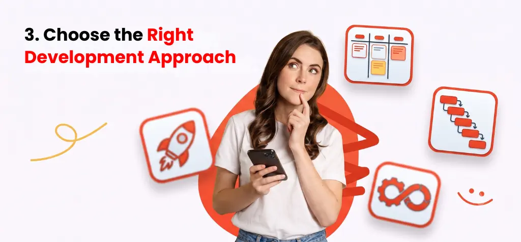 Choose the Right Development Approach